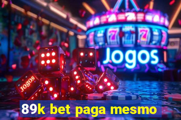 89k bet paga mesmo